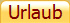 Urlaub